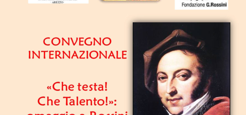 Convegno Internazionale «Che testa! Che Talento»: omaggio a Rossini