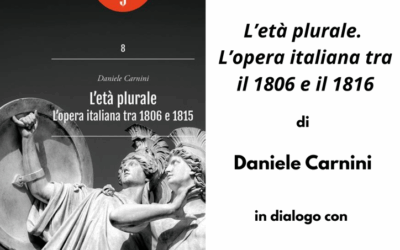 l’età plurale, l’opera italiana tra il 1806 e il 1816